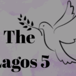 The Lagos 5:  And the deafening Silence